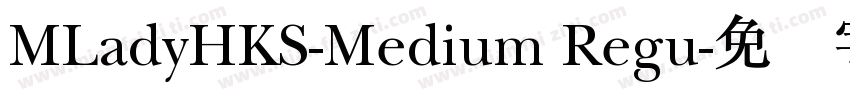 MLadyHKS-Medium Regu字体转换
